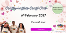 Craftywafties Craft Club - 6th February 2027
