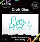Arden Creative Studio Sentiment Series Stacked Let's Party Craft Die - Craftywaftyshop