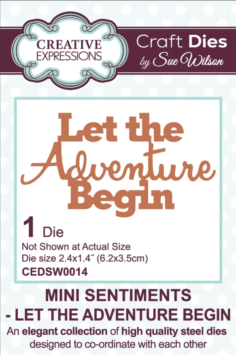Let the Adventure Begin – Craft Dies by Sue Wilson - Craftywaftyshop