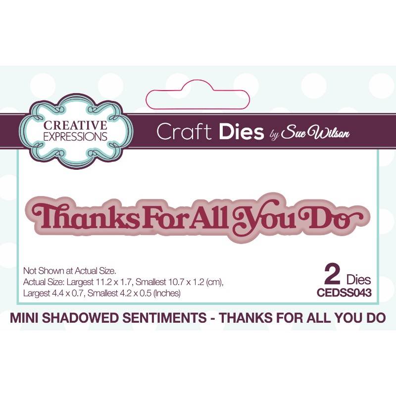 Creative Expressions Sue Wilson Mini Shadowed Sentiments Thanks For All You Do Craft Die - Craftywaftyshop