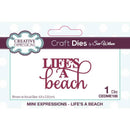 Sue Wilson Mini Sentiments Life’s A Beach Craft Die By Creative Expressions - Craftywaftyshop